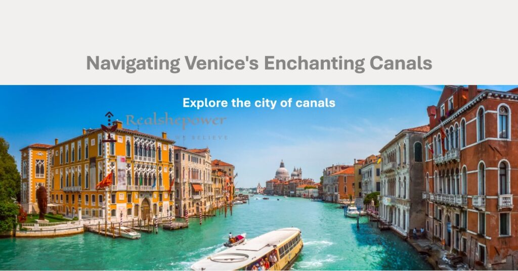 Navigating Venice'S Enchanting Canals