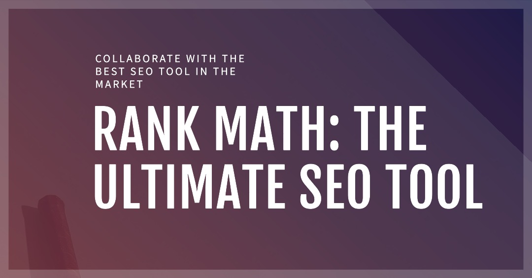 Rank Math: The Collaborative Champion Of Seo Tools