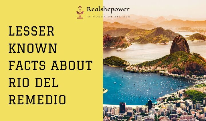 Discover The Secrets Of Rio Del Remedio: 11 Lesser Known Facts
