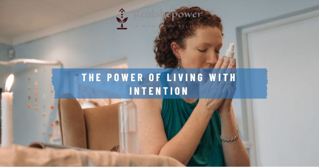 The Power Of Living With Intention