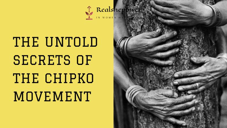 Embracing Nature'S Defenders: The Untold Secrets Of The Chipko Movement