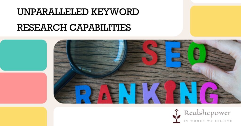 Unparalleled Keyword Research Capabilities