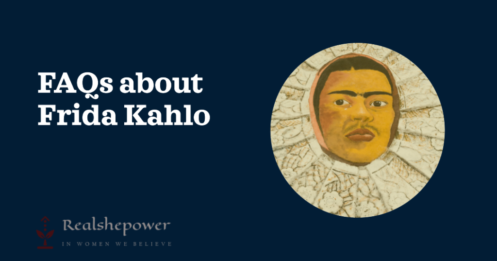 Faqs About Frida Kahlo
