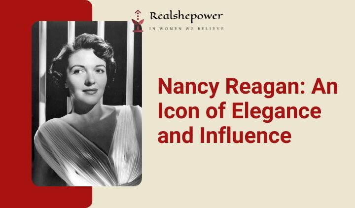 Nancy Reagan: A Portrait Of Elegance And Influence | Discover The Life Of A Remarkable First Lady