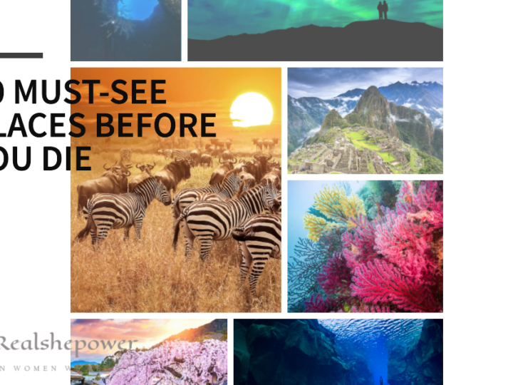 Bucket List Destinations: 10 Must-See Places Before You Die