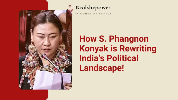 S. Phangnon Konyak: Shattering Ceilings And Championing Change In Indian Politics