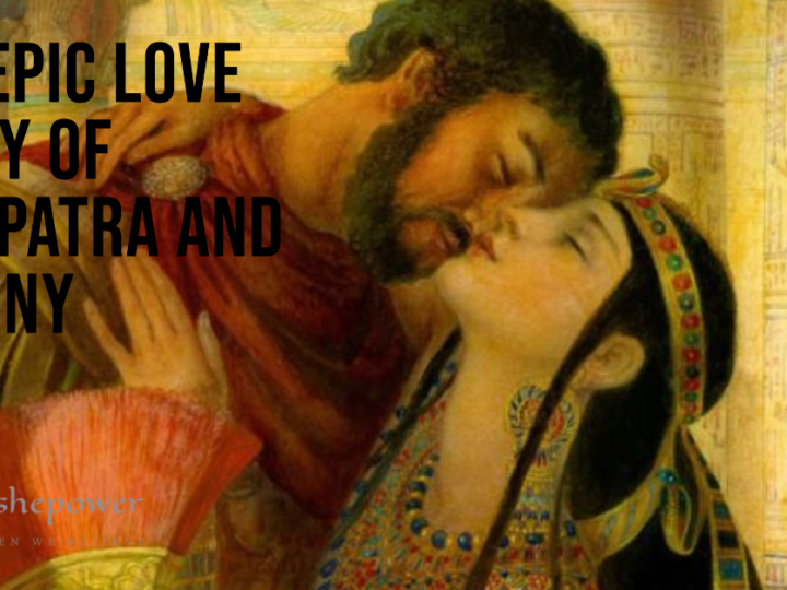 Cleopatra And Antony: A Legendary Love Story That Shaped History