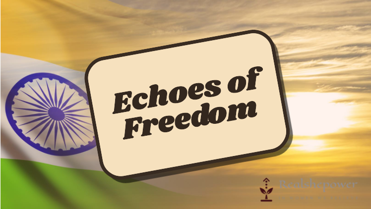 “Echoes Of Freedom: ‘Where The Mind Is Without Fear…’ – Celebrating India’S Independence Day Through Quotes