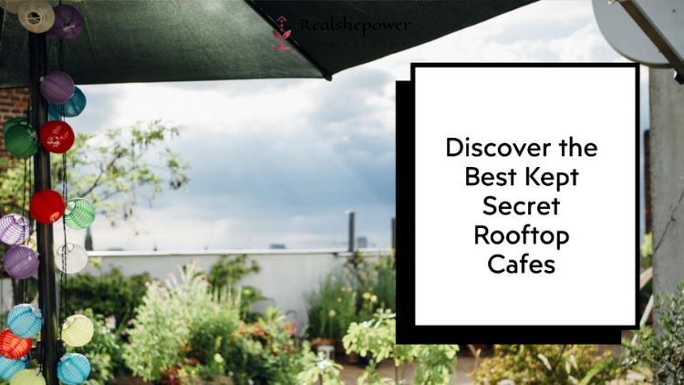 Secret Rooftop Cafes