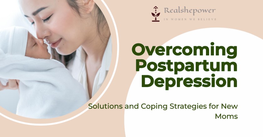 Solutions And Coping Strategies For Postpartum Depression (Ppd)