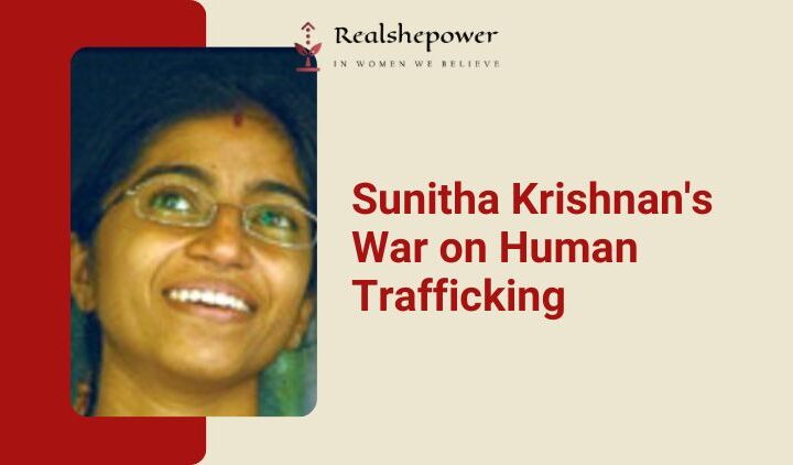Sunitha Krishnan: A Torchbearer In The Battle Against Human Trafficking