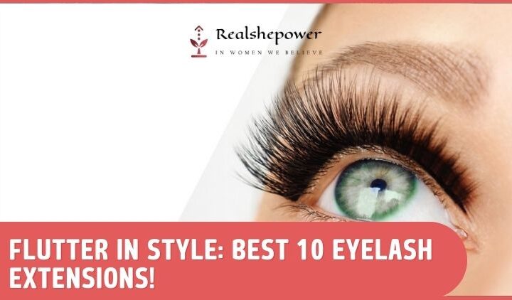 Top 10 Eyelash Extensions For A Mesmerizing Gaze!