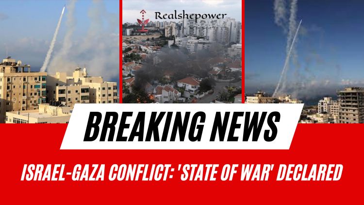 Israel In ‘State Of War’ – Over 5,000 Rockets Fired From Gaza