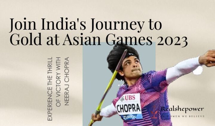Neeraj Chopra Eyes Gold: Witness India’s Meteoric Rise At The Asian Games 2023!
