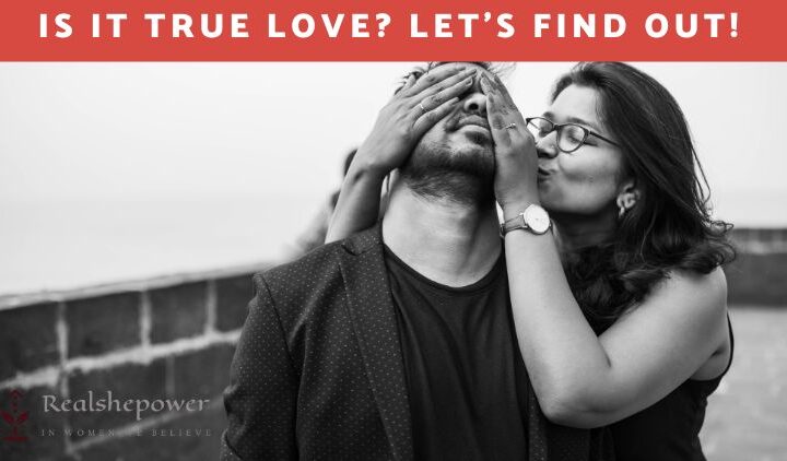 10 Questions To Discover If It’S Truly Love