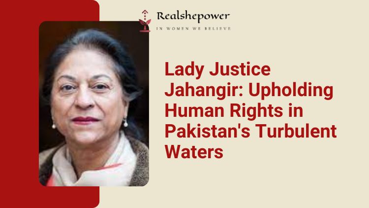 Beneath The Black Robe: Asma Jahangir’S Unflinching Fight For Human Rights In Pakistan