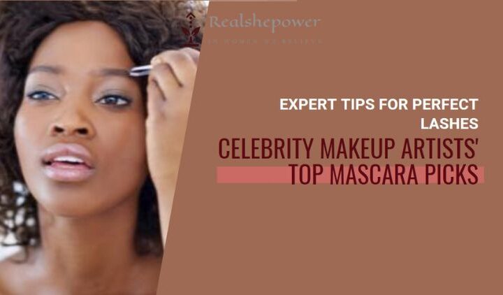 Celebrity Makeup Artists’ Favorite Mascara Picks And Lash-Perfecting Techniques