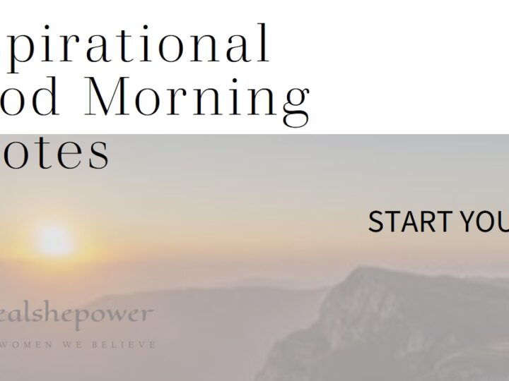 Rise And Shine: 44 Inspirational Good Morning Quotes To Start Your Day Right