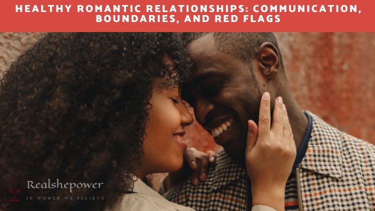 Love’S Compass: Navigating Healthy Relationships With Communication, Boundaries, And Red Flags