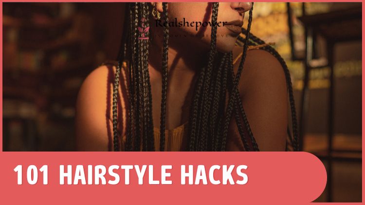 Hairstyle Hacks: Effortless Looks For Every Hair Type