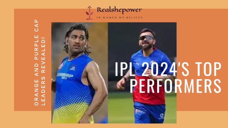 Top Performers: Ipl 2024’S Orange And Purple Cap Leaders Revealed!