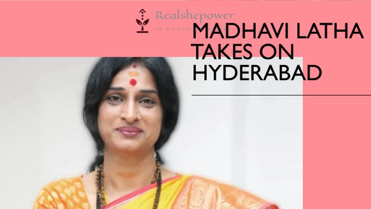 Challenging Dynastic Politics: Dr. Madhavi Latha’S Bid For Hyderabad Lok Sabha Seat