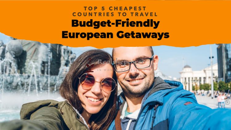 5 Cheapest European Countries To Travel