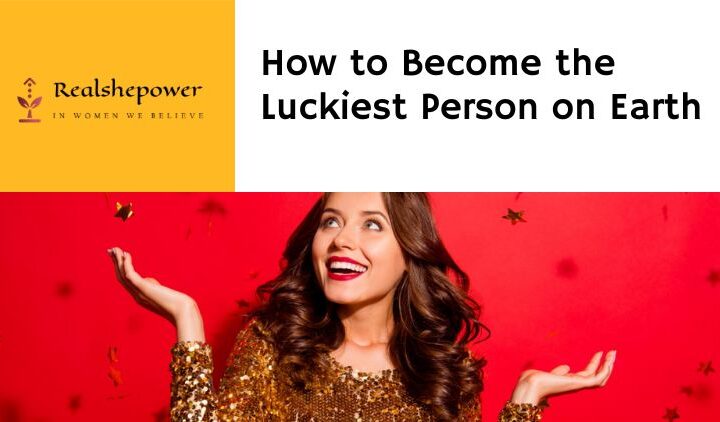 10 Secrets To Becoming The Luckiest Person Alive