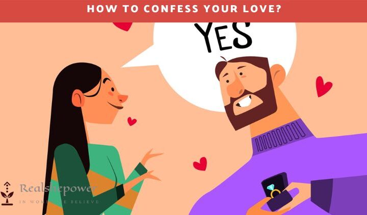How To Confess Your Love To Someone: A Simple Guide