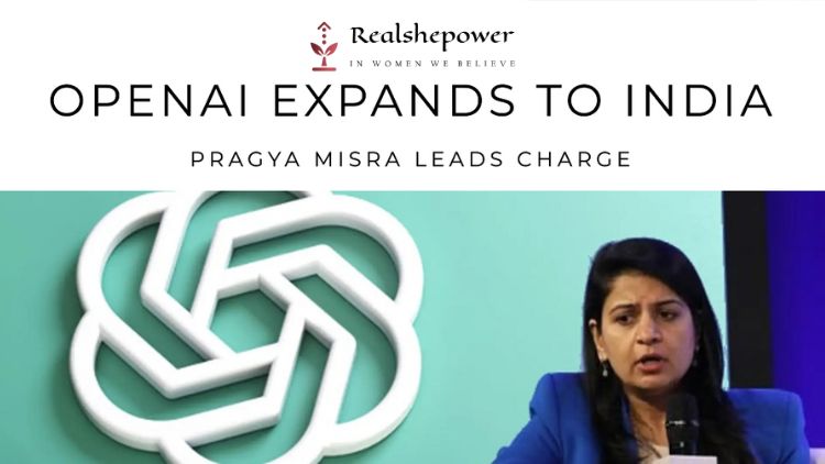 Openai Appoints Pragya Misra As Head Of Government Relations In India