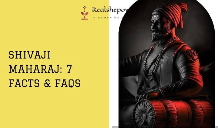 7 Fascinating Facts And Faqs About Chhatrapati Shivaji Maharaj