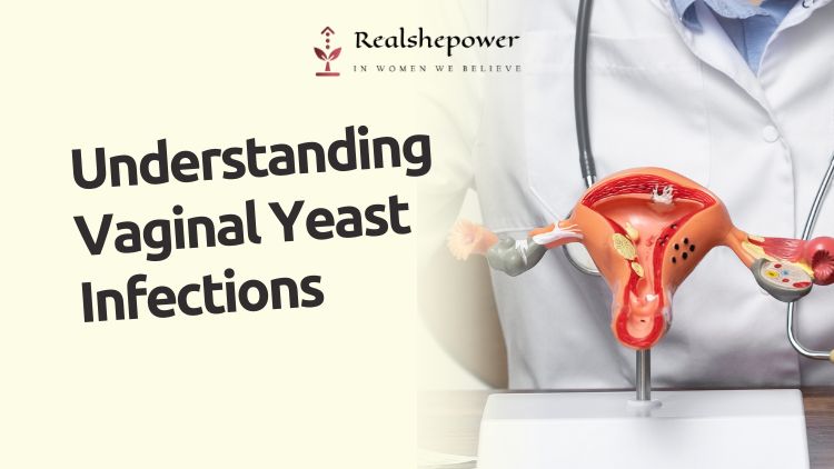 Understanding Vaginal Yeast Infections: A Common Women'S Health Concern