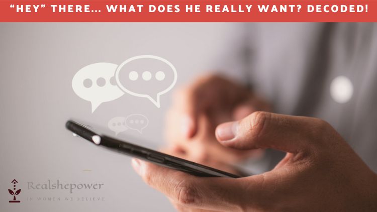 He Texted “Hey” Again: Is He Into You Or Just Being Friendly? Decoded!