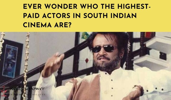 6 Highest Paid Actors In South Indian Cinema: From Rajinikanth’S Reign To Vijay’S Box Office Blitz