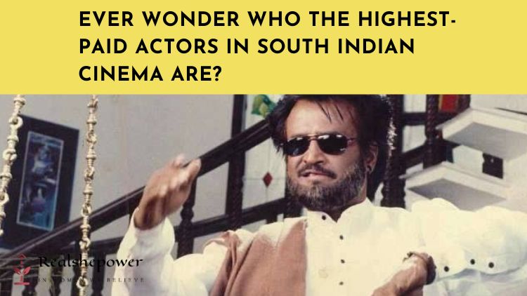 6 Highest Paid Actors In South Indian Cinema: From Rajinikanth’S Reign To Vijay’S Box Office Blitz