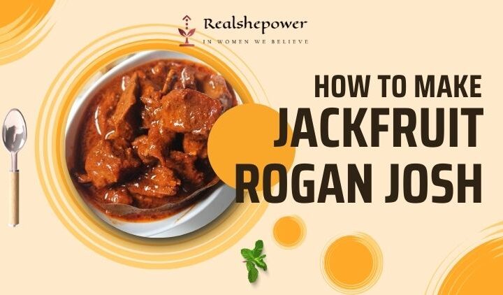 Jackfruit Rogan Josh: A Delicious Twist On A Classic Indian Curry