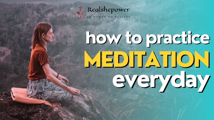 How To Practice Meditation Every Day: Your Guide To Inner Peace