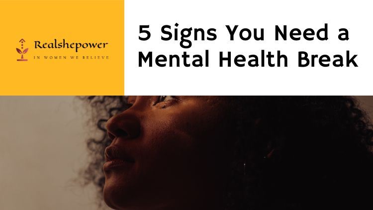 Burned Out Babe? 5 Signs Your Mind And Body Are Screaming For A Mental Health Break (And How To Recharge Like A Boss)