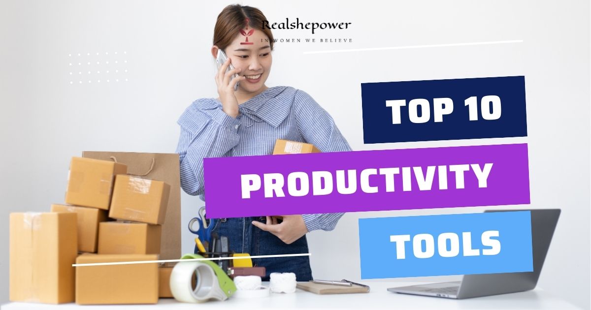 Top 10 Productivity Tools For Entrepreneurs — Realshepower