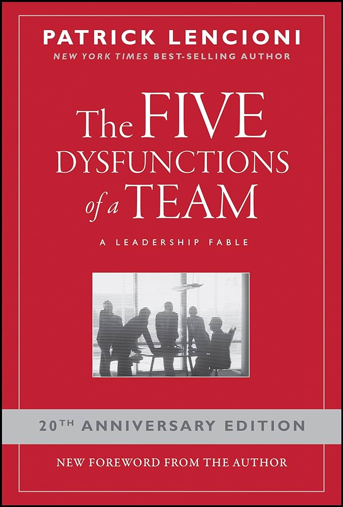 3. &Quot;The Five Dysfunctions Of A Team&Quot; By Patrick Lencioni