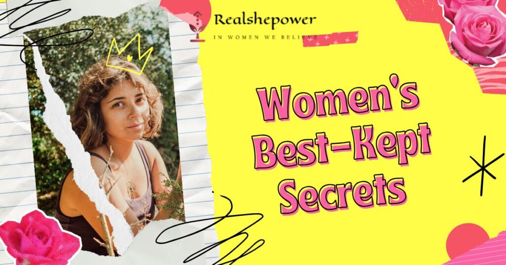 Women’s Best-Kept Secrets : What Every Woman Knows But Rarely Tells!