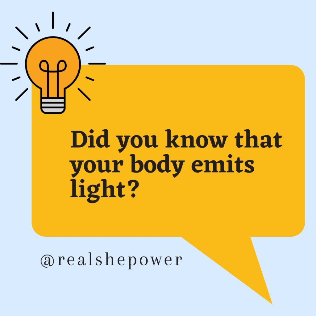10 Shocking Scientific Facts That Will Blow Your Mind 2 Did You Know That Your Body Emits Light?