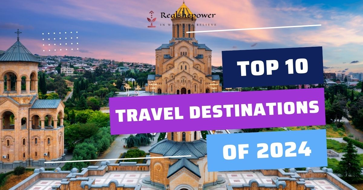 10 Most Searched Travel Destinations Of 2024: Where The World Wants To Go