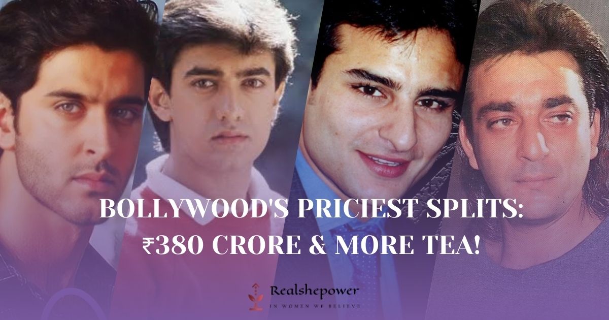 10 Bollywood’s Juiciest Breakups: The Tea On Those Jaw-Dropping Divorce Settlements