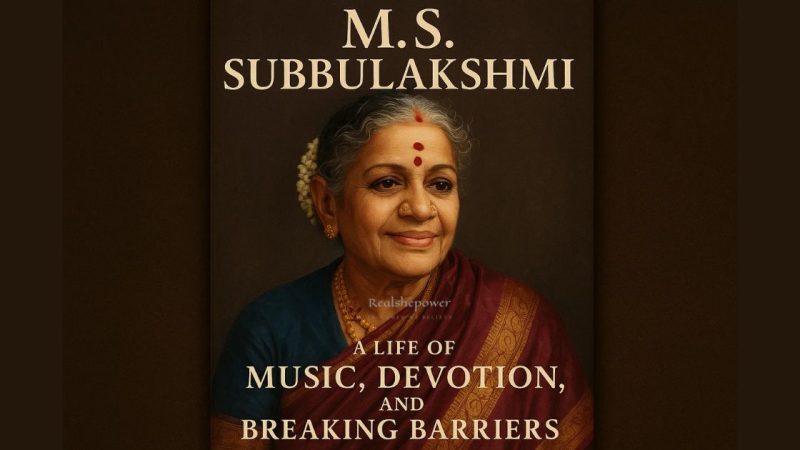 Ms Subbulakshmi: A Life Of Music, Devotion, And Breaking Barriers