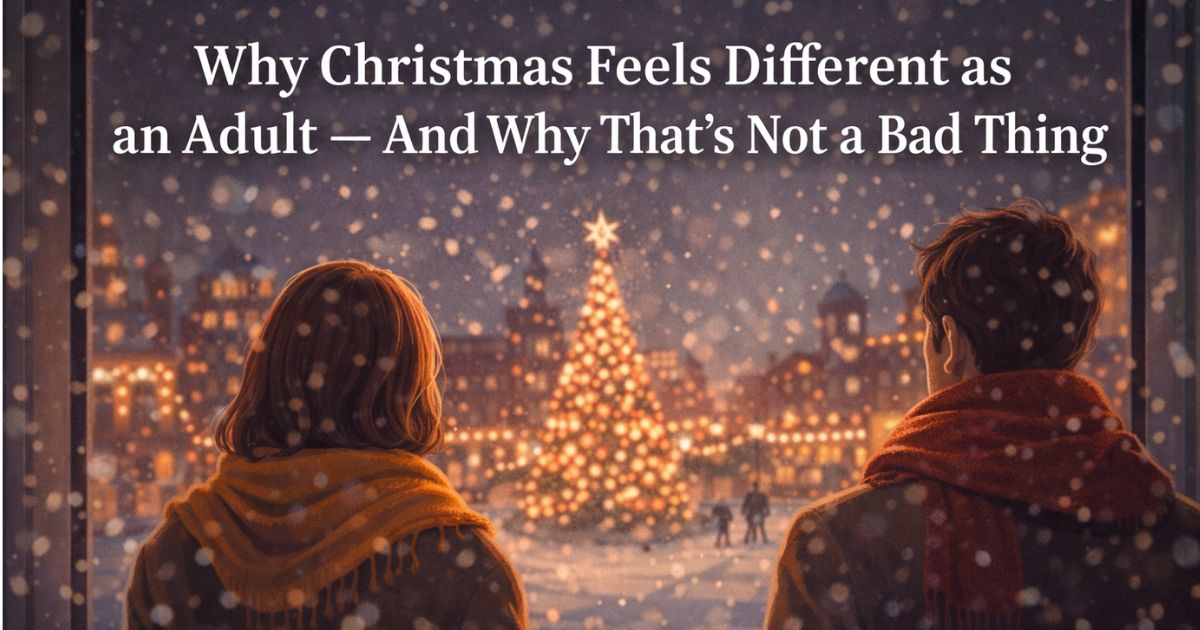 Why Christmas Feels Different After You Grow Up