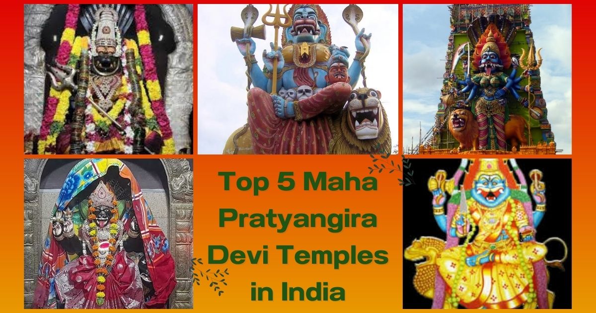 The Fortresses Of Fearlessness: Top 5 Maha Pratyangira Devi Temples In India For Absolute Protection