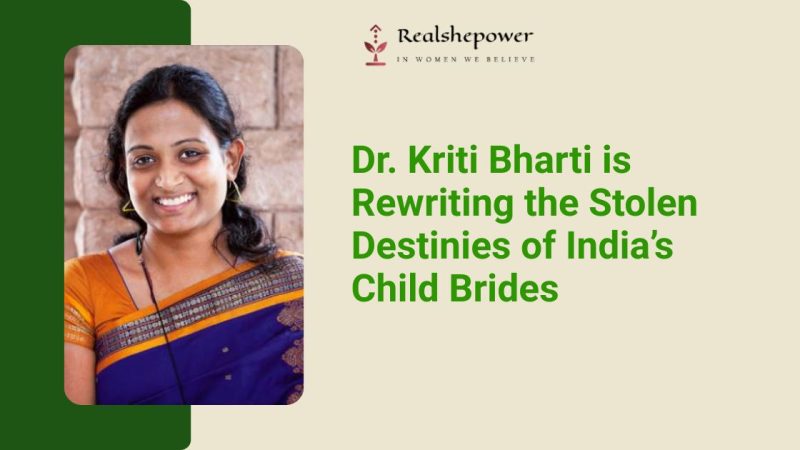 The Architect Of Annulment: How Dr. Kriti Bharti Became India’s Fiercest Women Change Maker