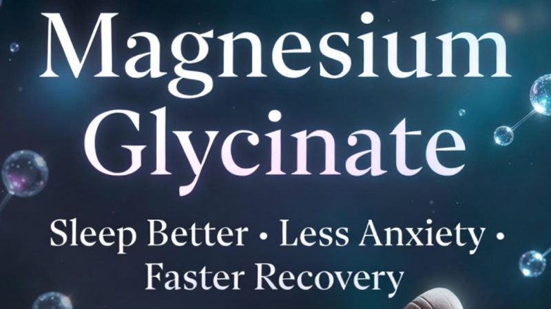 The #1 Supplement Exploding In 2026: Why Magnesium Glycinate Is The Wellness Game-Changer Everyone’s Obsessed With Right Now (And How It Can Transform Your Sleep, Mood, Energy, And More)
