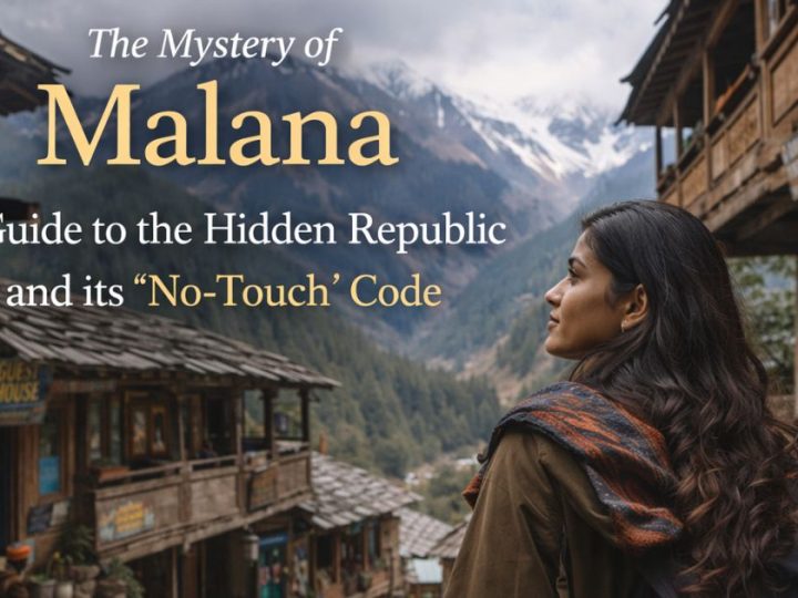 The Mystery Of Malana: A Guide To The Hidden Republic And Its ‘No-Touch’ Code